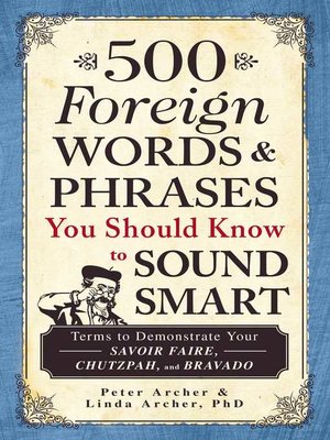cover image of 500 Foreign Words & Phrases You Should Know to Sound Smart